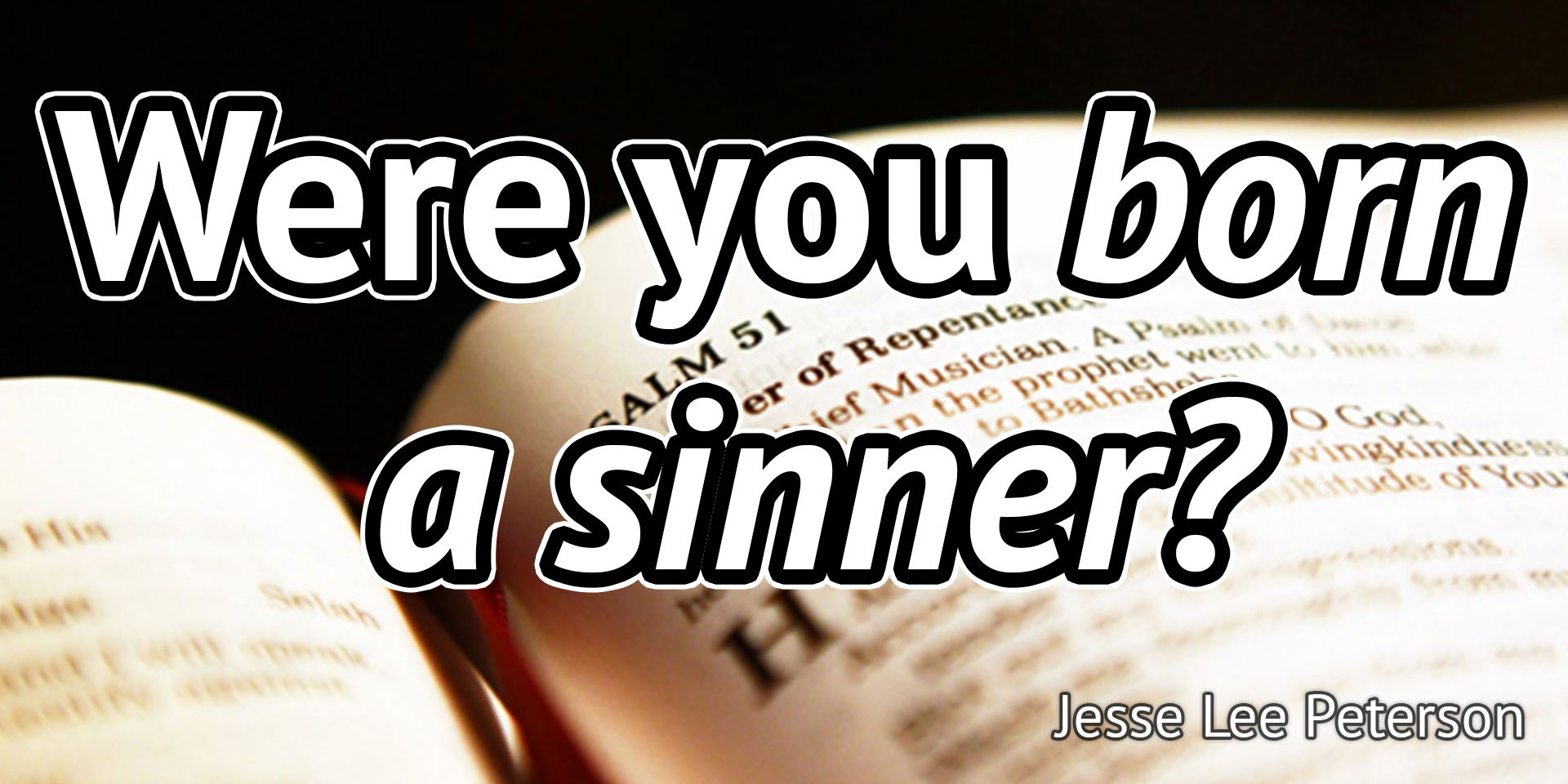 Human Sinner Were You Born a Sinner? (Biblical Question) | Rebuilding The Man
