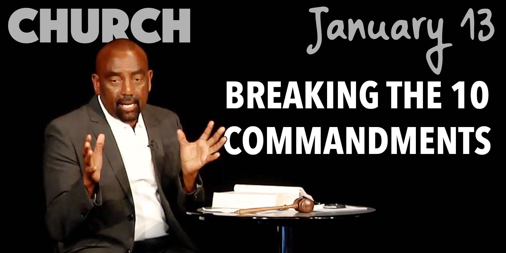 Christians Breaking the 10 Commandments (Church, Jan 13)