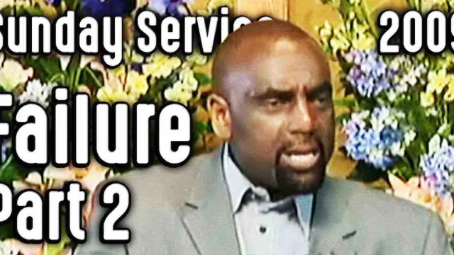 Failure, Part 2 (Sunday Service 10/18/09)