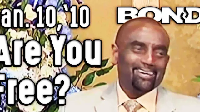 Are You Free? BOND Sunday Service 1/10/10