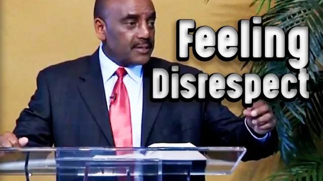 Have You Ever Felt Disrespected? | Archive 10-10-10