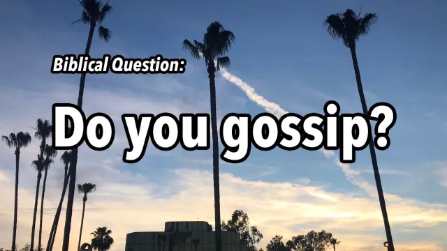 Jesse's Biblical Question: Do you gossip?
