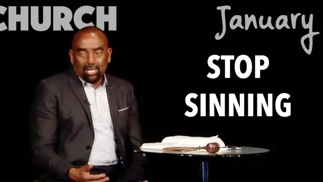 Church Jan 6: Stop Sinning
