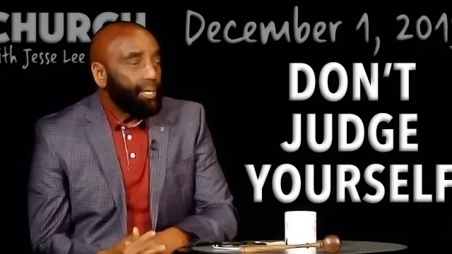 Don't Judge Yourself (Church, Dec 1, 2019)