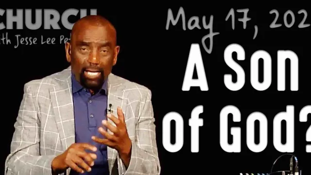 A Son of God? (Church 5/17/20)