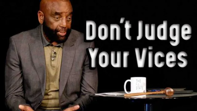 Church Nov 14, 2021: Don't Judge Your Vices