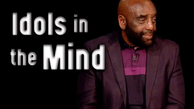 Idols in the Mind: Easter Sunday Church 4/9/23