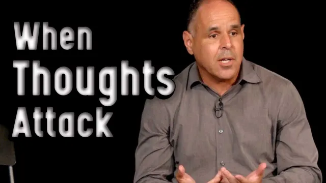 How Do You Deal with Thoughts? (When Thoughts Attack: Doug for JLP) | Church 7/30/23