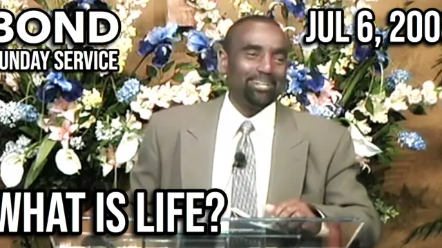What Is Life? (Sunday Service Jul 6, 2008)