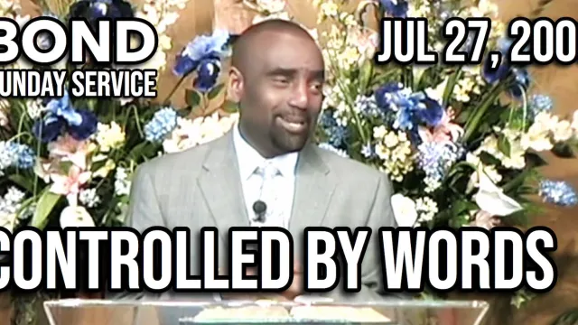 More on Being Controlled by Words (Sunday Service, Jul 27, 2008)