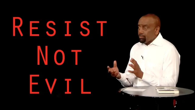 RESIST NOT EVIL