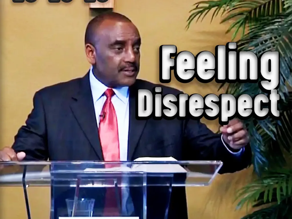Have You Ever Felt Disrespected? | Archive 10-10-10