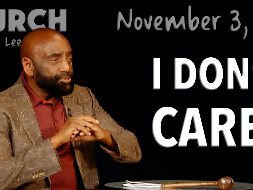 I Don't Care! (Church, Nov 3, 2019)
