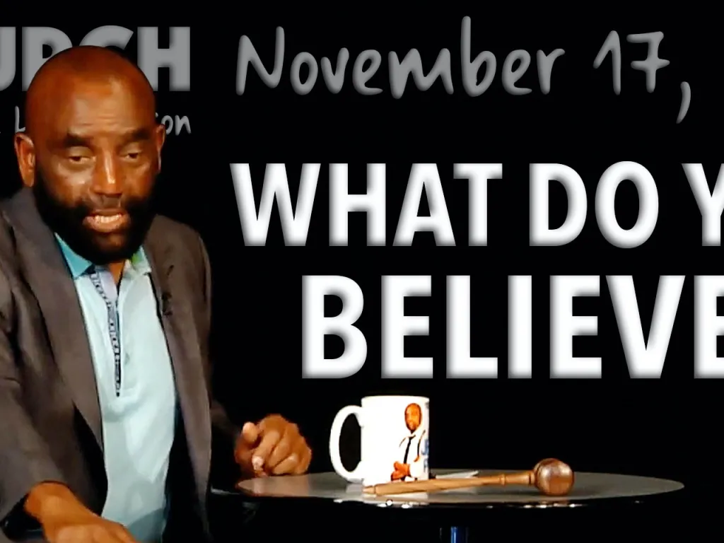 What Do You Believe? (Church 11/17/19)