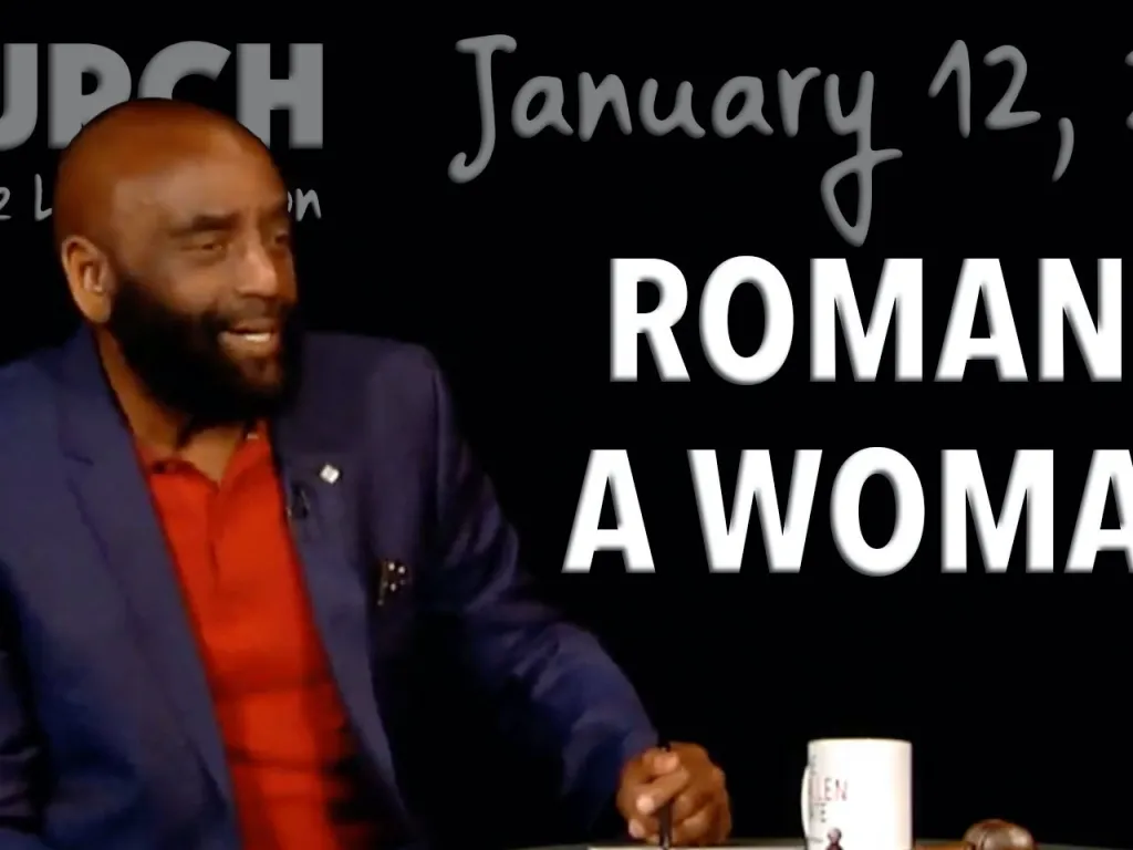Romance a Woman? (Church 1/12/20)