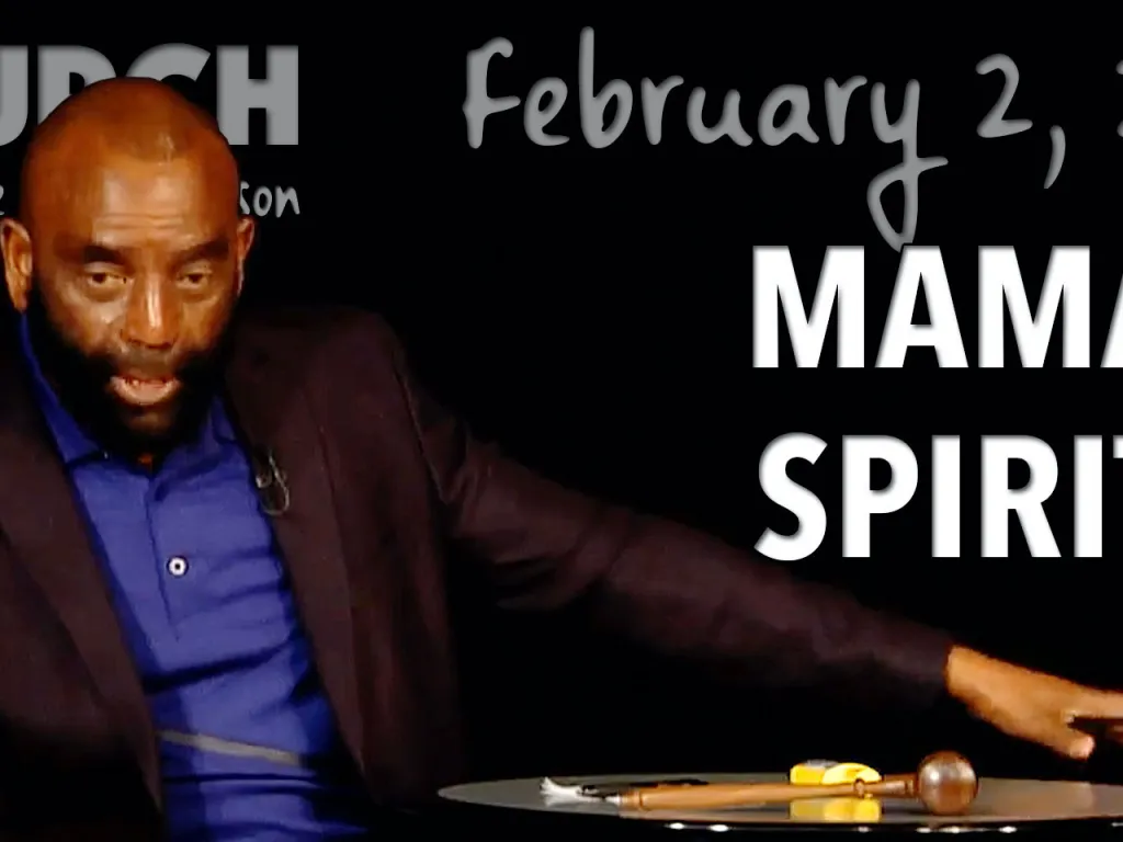 Mama Spirit (Church, Feb 2, 2020)