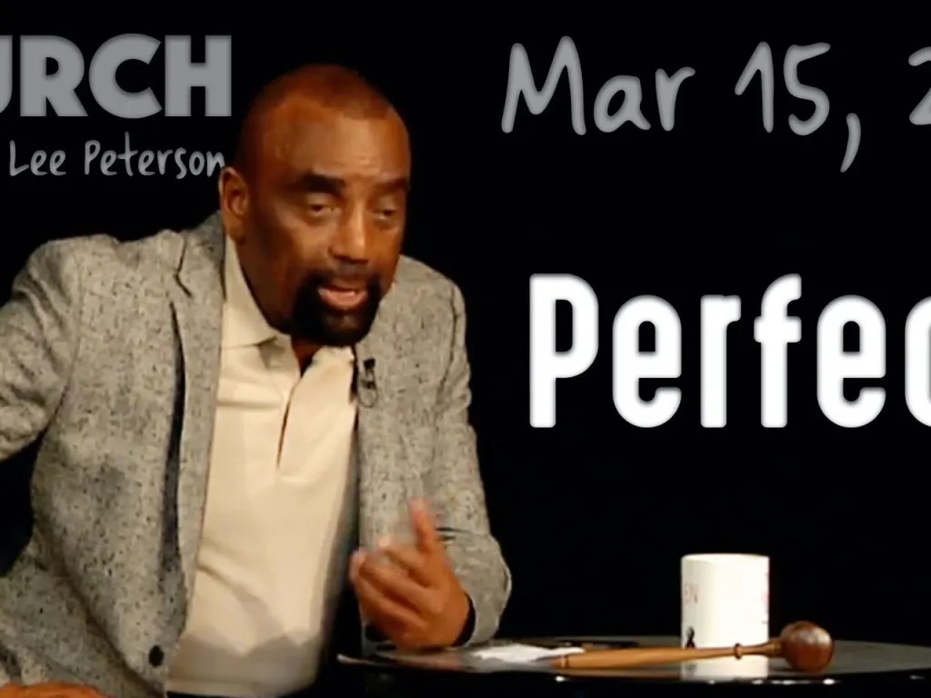 Perfect? (Church 3/15/20)