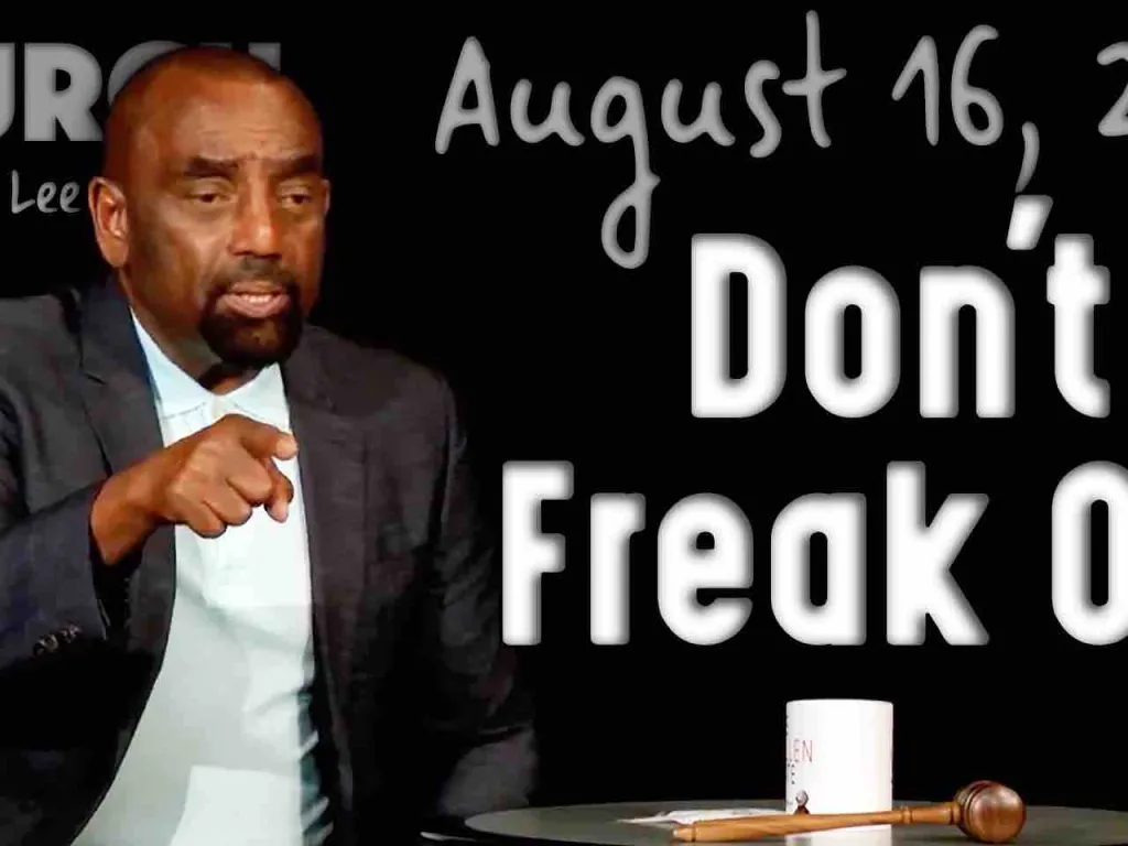 Church, Aug 16, 2020: Don't Freak Out