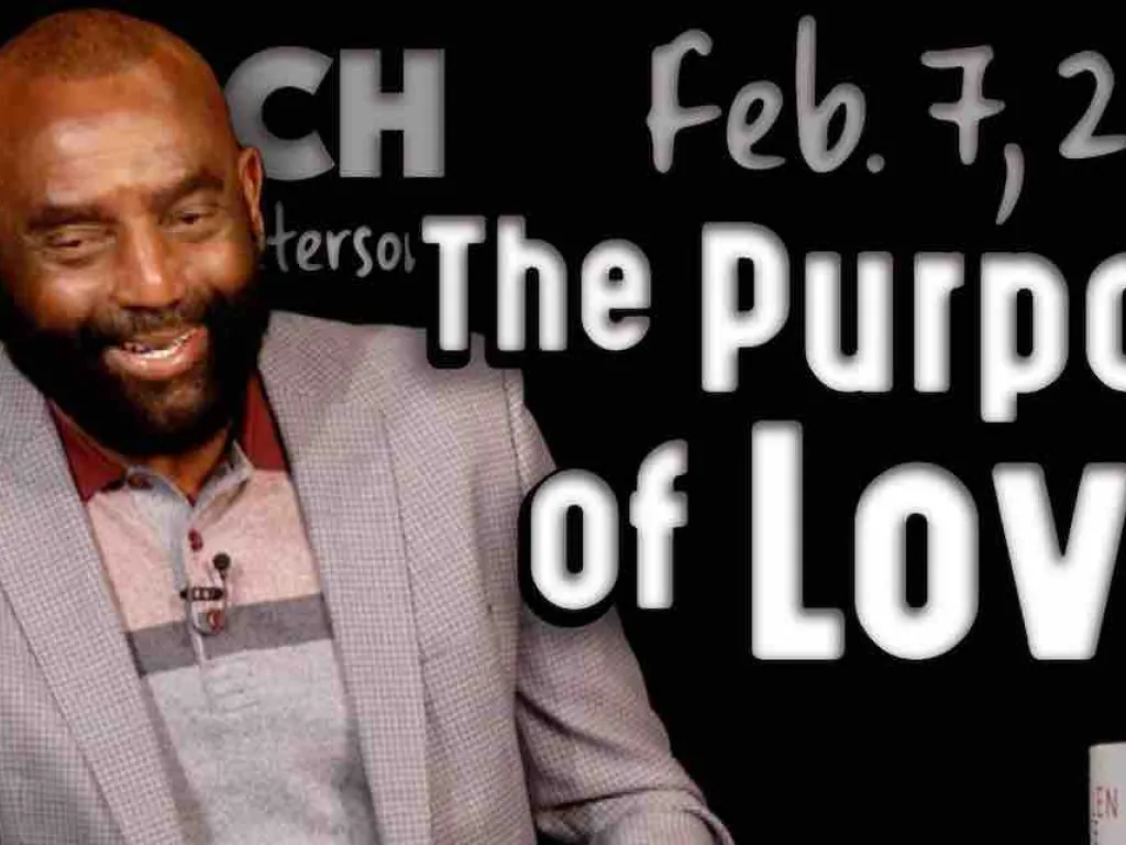 Church Feb 7, 2021: The Purpose of Love