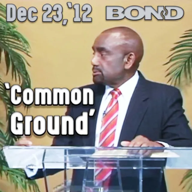 BOND Archive Sunday Service, Dec 23, 2012: Common Ground with Evil?
