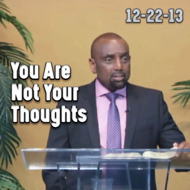 You are not your thoughts: Archive Service 12/22/13