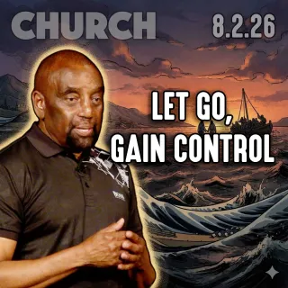 Do You Have Complete Control of Your Life? | Church 8/2/26