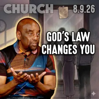 Which Changed Your Life: Words or Laws of God? | Church 8/9/26