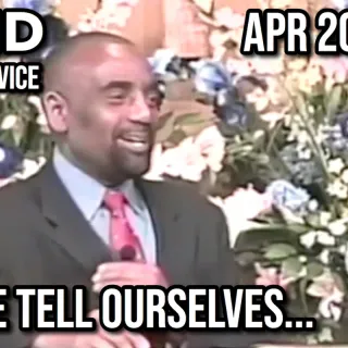 Lies We Tell Ourselves (Sunday Service, Apr 20, 2008)