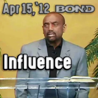 Sunday Service April 15, 2012: Influence