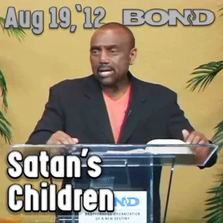 BOND Archive Service, Aug 19, 2012: Satan's Children