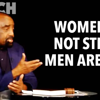 Women are not strong; men are weak (Church Oct 28)