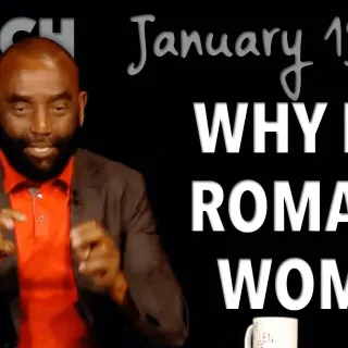 Why Men Romance Women (Church 1/19/20)