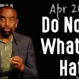 Do Not Do What You Hate (Church 4/26/20)