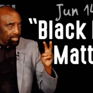 "Black Lives Matter" (Church 6/14/20)