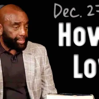 Church Dec. 27, 2020: How to Love
