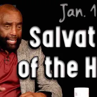 Church: Salvation Is of the Heart (Jan 10, 2021)