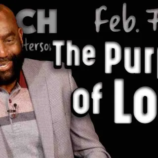 Church Feb 7, 2021: The Purpose of Love