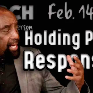 Holding People Responsible (Church Feb 14, 2021)
