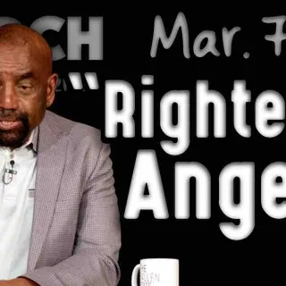 Church March 7, 2021: What Is Righteous Anger?
