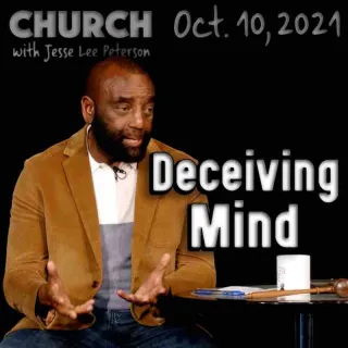 Church Oct 10, 2021: Deceiving Mind
