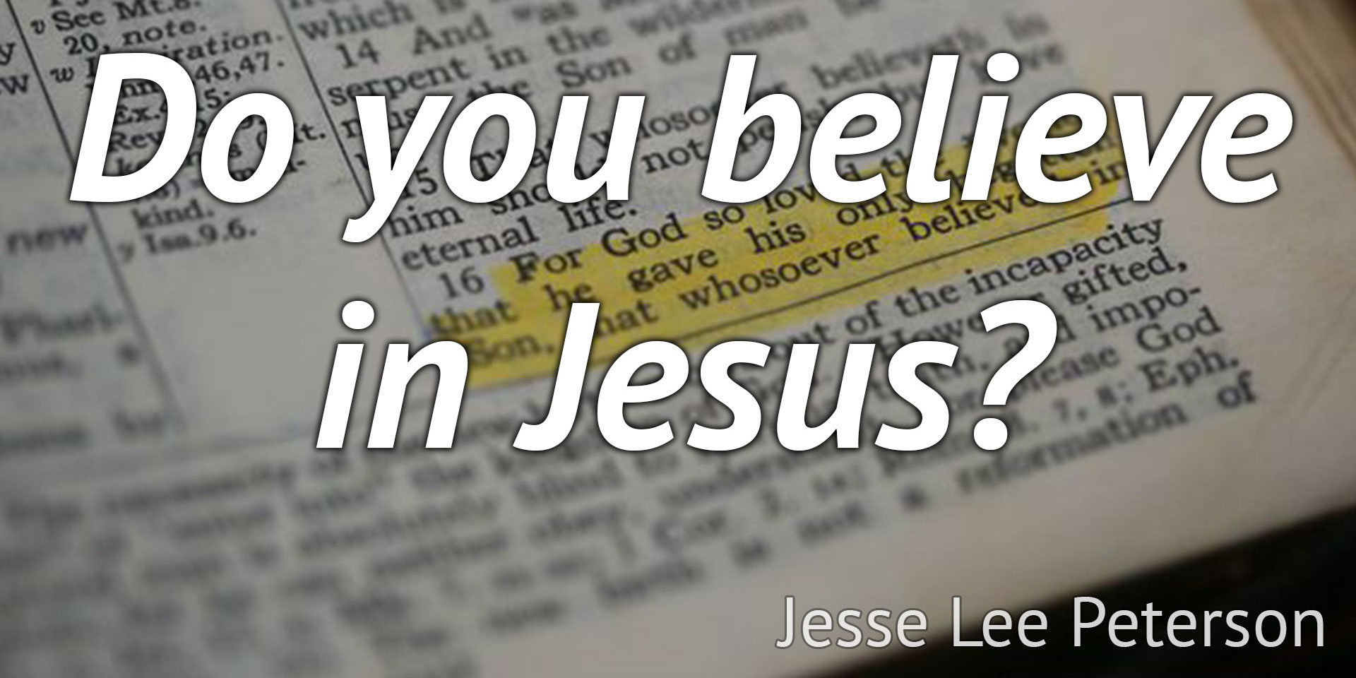 Jesse Lee Peterson Biblical Question: Do You Believe in Jesus?