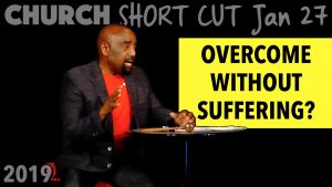 Church SHORT CUT: You Can Overcome Without Suffering