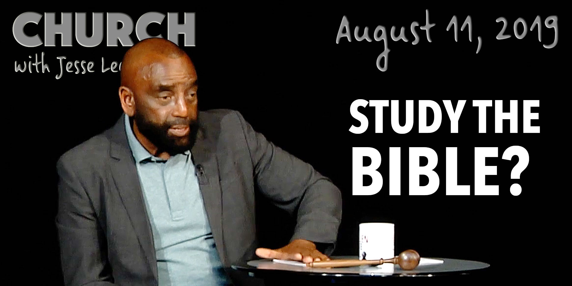 should-you-study-the-bible-to-show-yourself-approved-church-aug-11