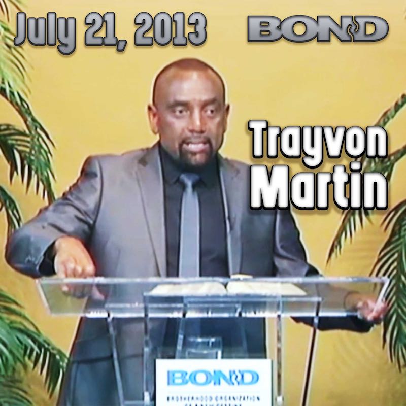 Trayvon Martin Case: July 21, 2013: BOND Archive Sunday Service