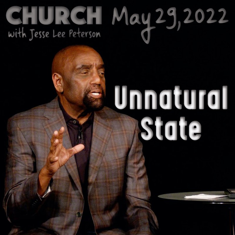 Unnatural State: Church, May 29, 2022