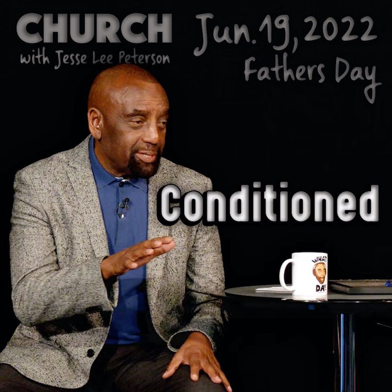 Human Conditioning: Jun 19, 2022: Church