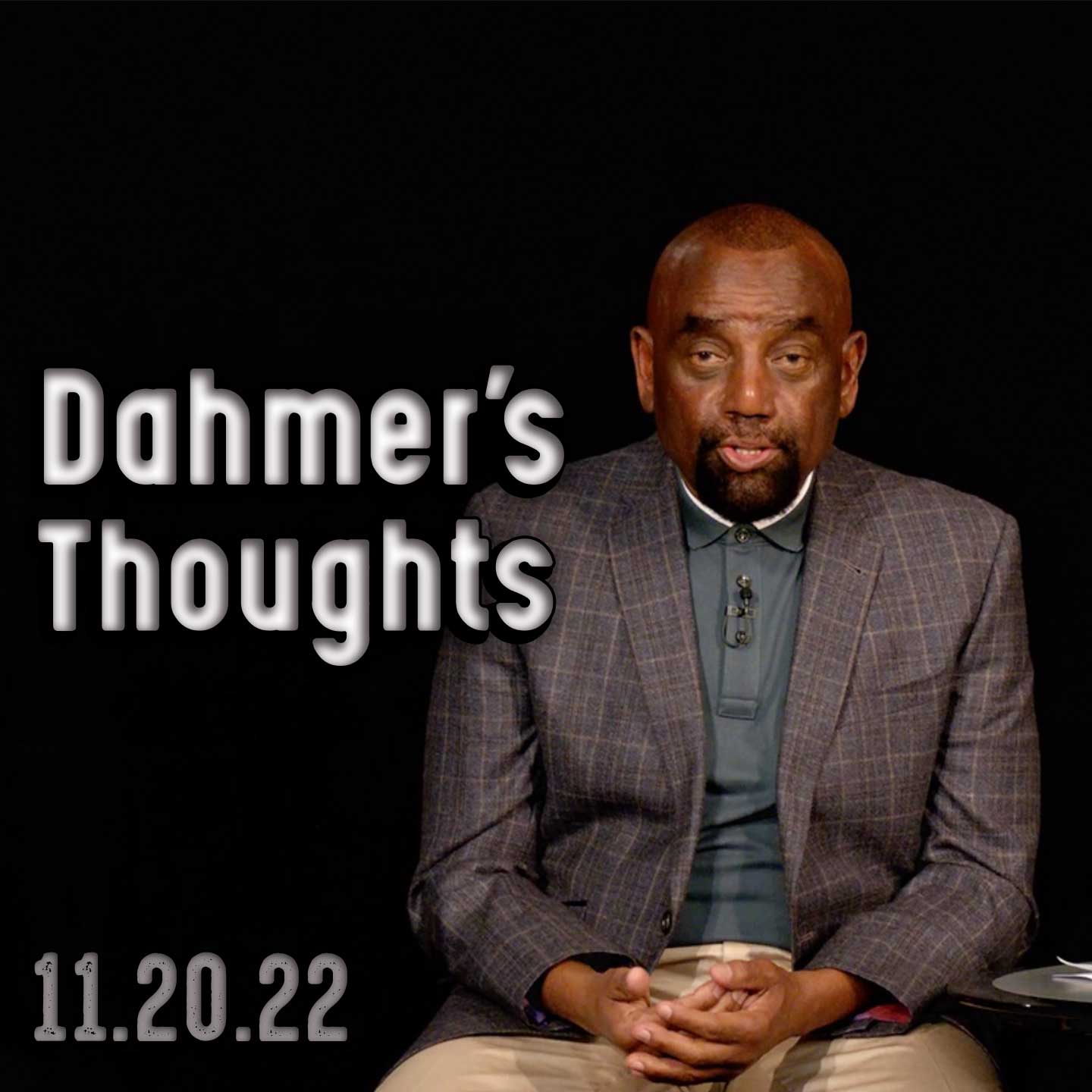 Dahmer's Thoughts: 11/20/22 Church