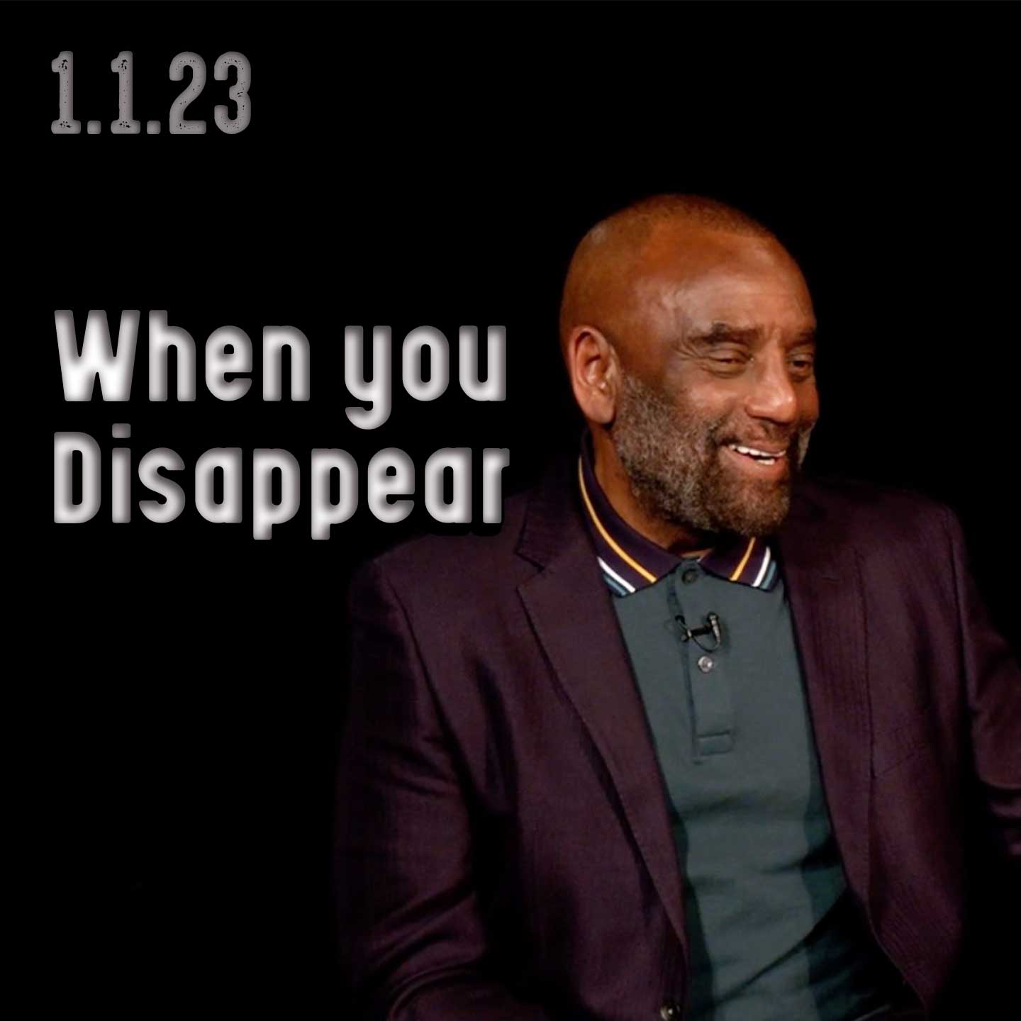 When You Disappear: Church 1/1/23