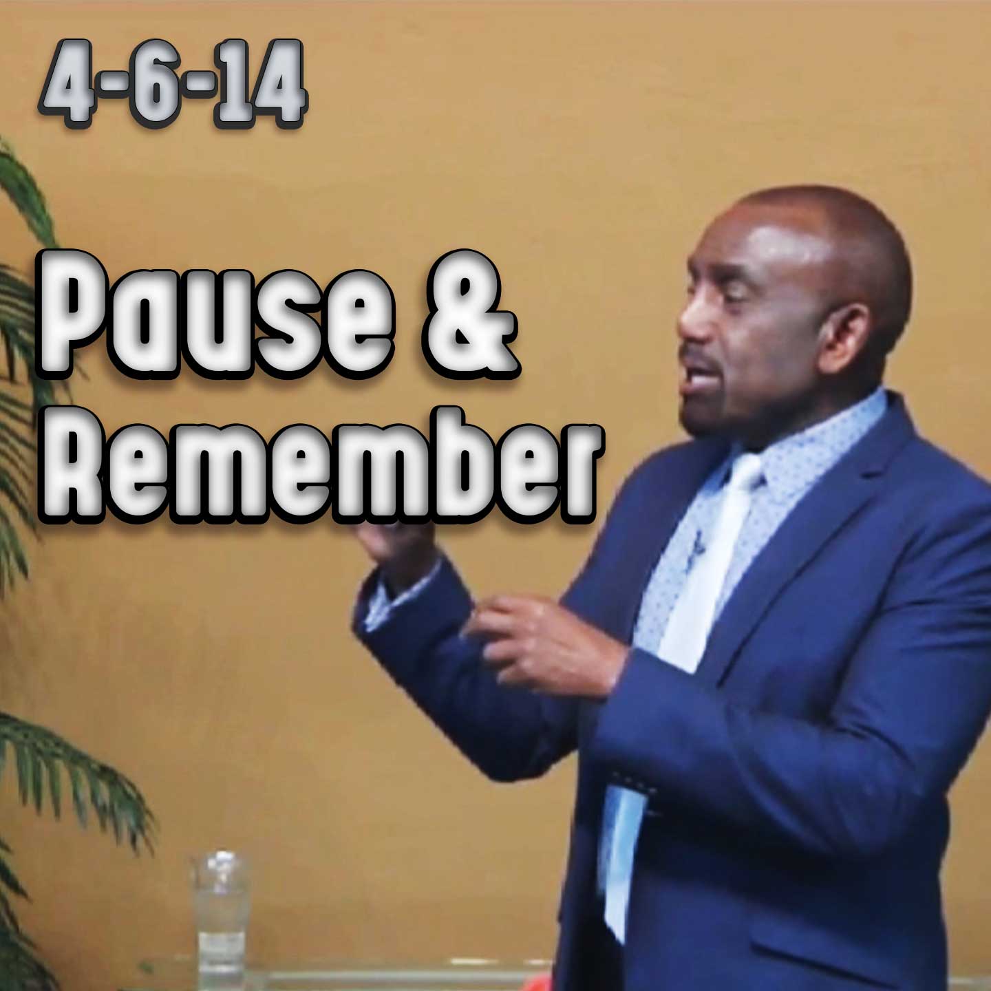 Rejoice in the Lord: Pause and Remember (Church Archive 4/6/14)