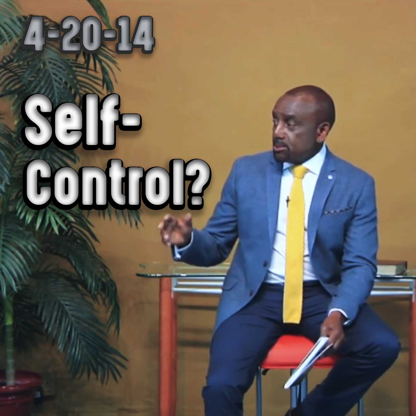Do you have wisdom? Self-control? Archive Easter Sunday Service 4/20/14